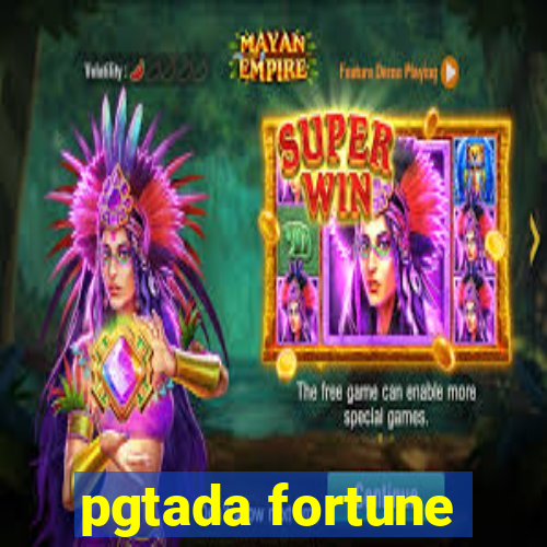 pgtada fortune